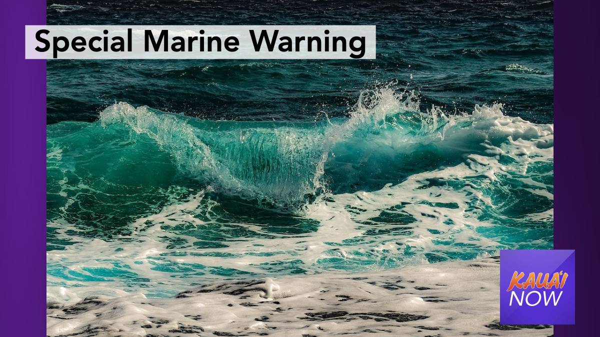 special-marine-warning-issued-for-leeward-waters-kauai-now-kauai